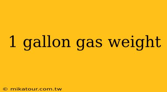 1 gallon gas weight