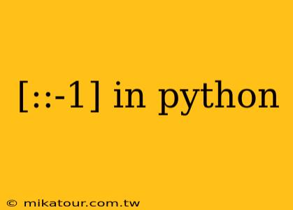 [::-1] in python