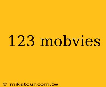 123 mobvies