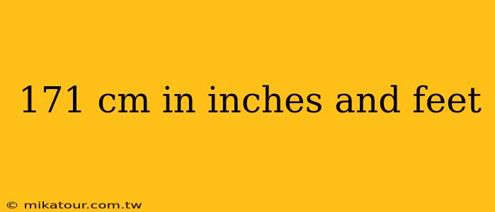 171 cm in inches and feet