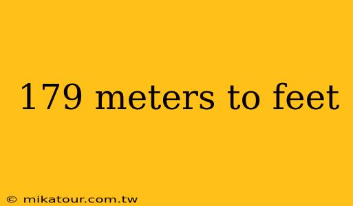 179 meters to feet