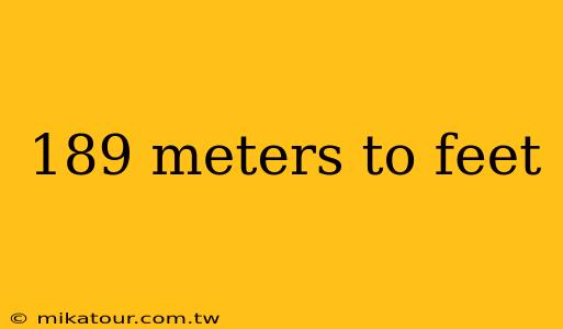 189 meters to feet