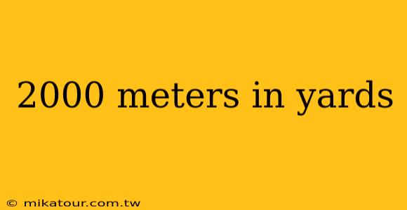 2000 meters in yards