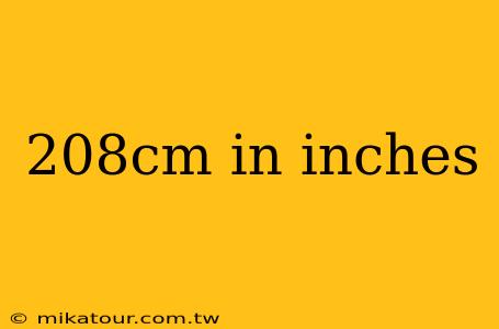 208cm in inches