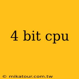 4 bit cpu