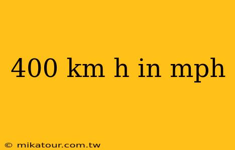 400 km h in mph