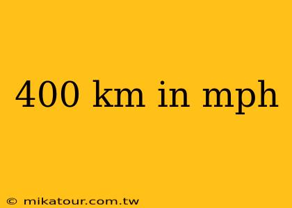 400 km in mph