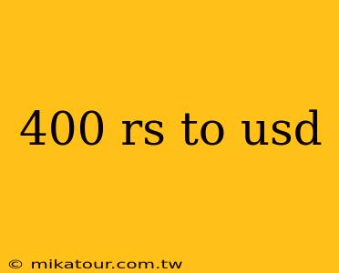 400 rs to usd