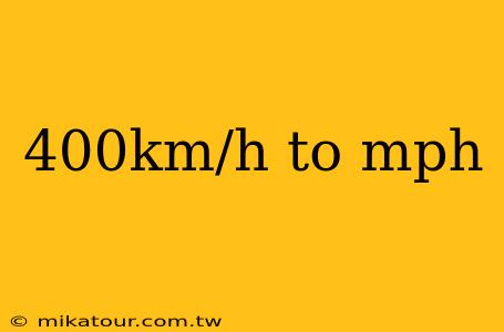 400km/h to mph