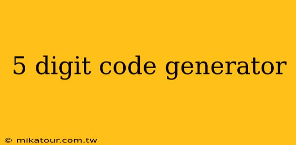 5 digit code generator