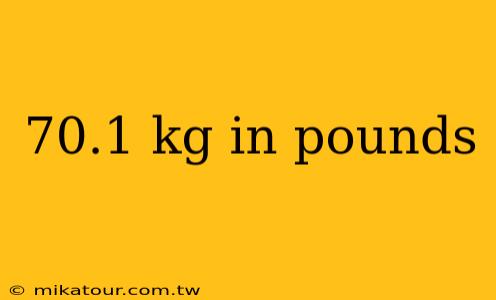 70.1 kg in pounds