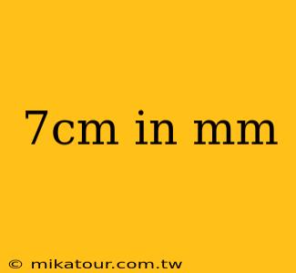 7cm in mm