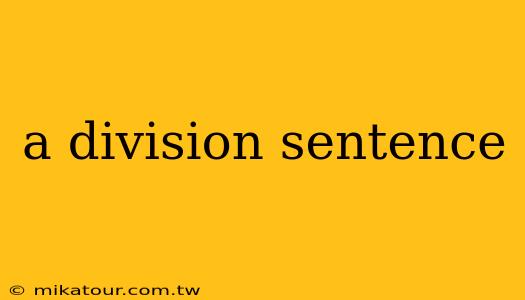 a division sentence