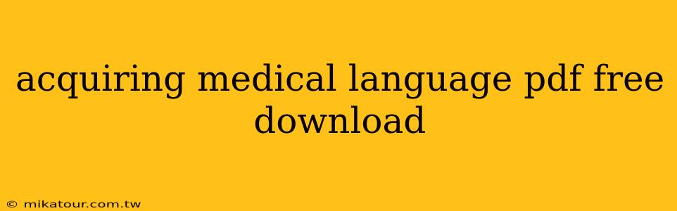 acquiring medical language pdf free download