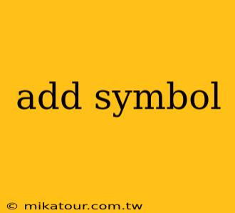 add symbol