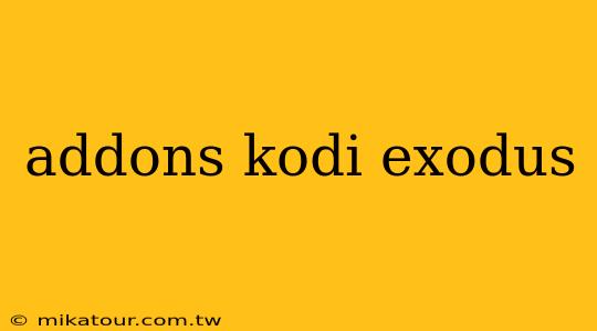 addons kodi exodus