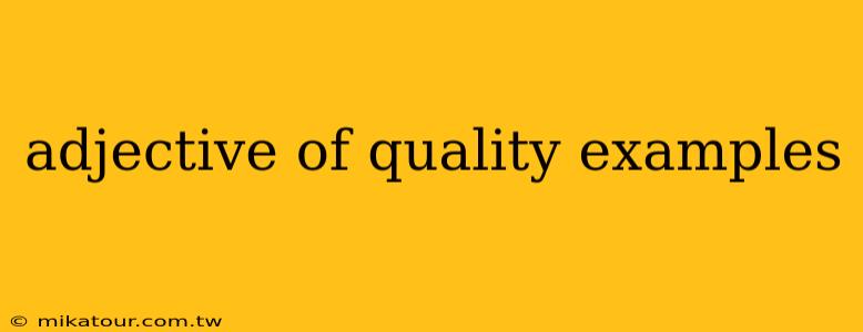 adjective of quality examples