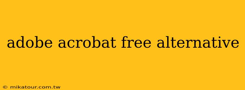 adobe acrobat free alternative