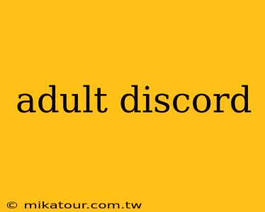 adult discord