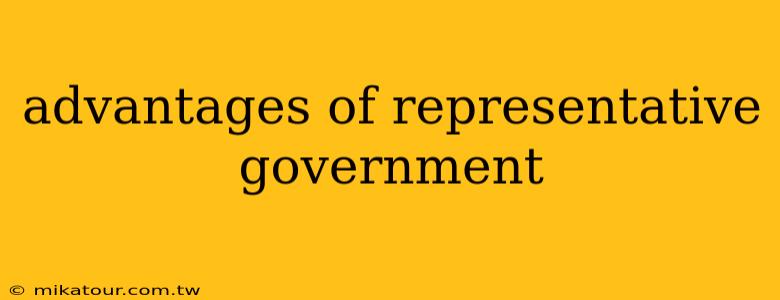 advantages of representative government