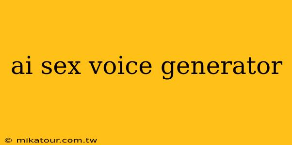 ai sex voice generator