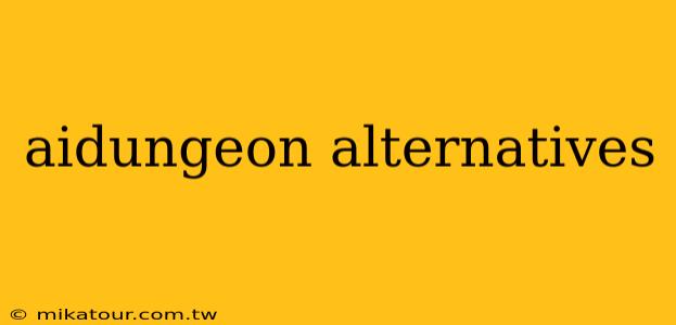 aidungeon alternatives