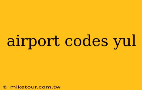 airport codes yul