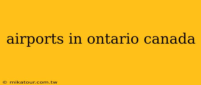 airports in ontario canada