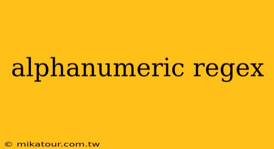 alphanumeric regex