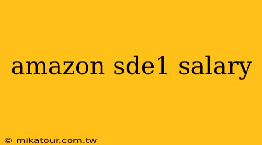 amazon sde1 salary