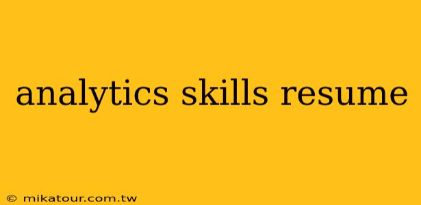 analytics skills resume