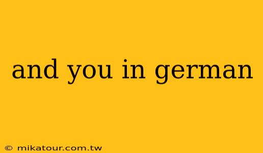 and you in german