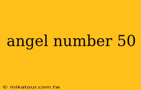 angel number 50