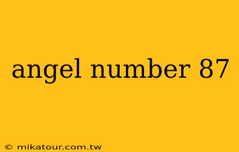 angel number 87