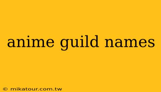 anime guild names