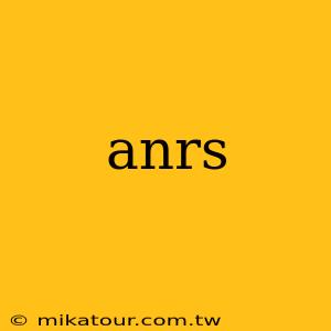 anrs