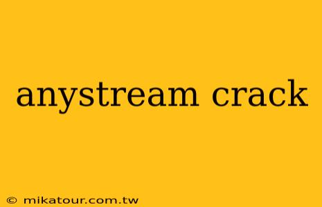 anystream crack