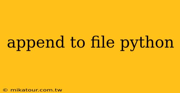 append to file python