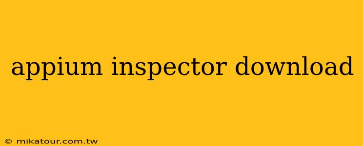 appium inspector download