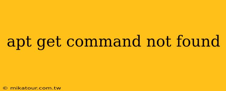 apt get command not found