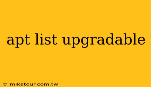 apt list upgradable