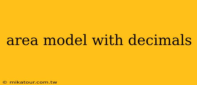 area model with decimals