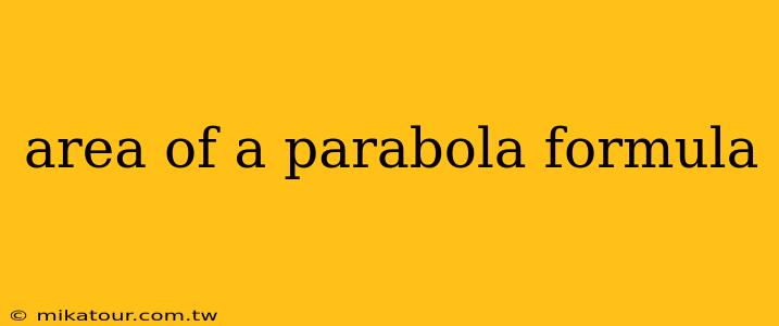 area of a parabola formula