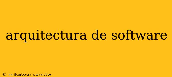 arquitectura de software