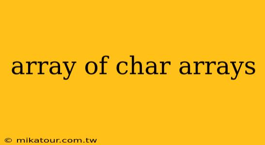 array of char arrays