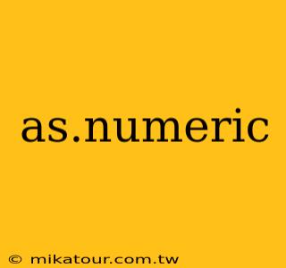 as.numeric