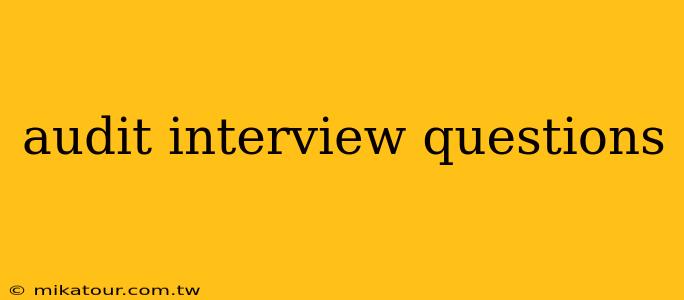 audit interview questions