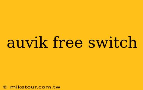 auvik free switch