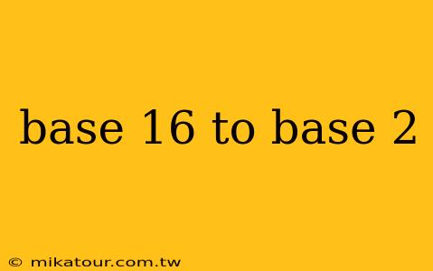 base 16 to base 2