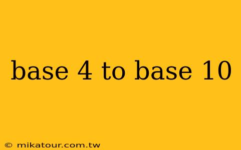 base 4 to base 10